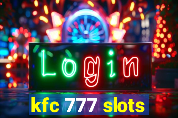 kfc 777 slots